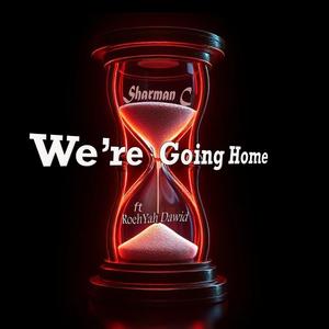 We're Going Home (feat. RoehYah Dawid)