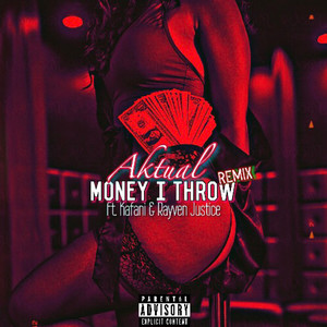 Money I Throw (Remix|Explicit)