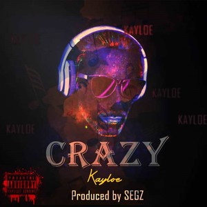 Crazy (Explicit)