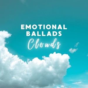 Emotional Ballads Clouds