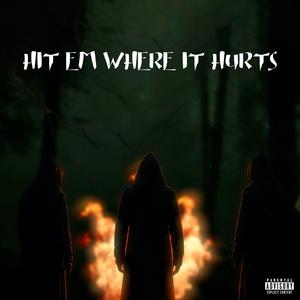 HIT EM WHERE IT HURTS (Explicit)