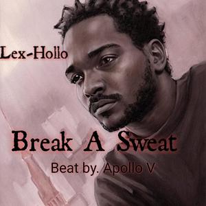 Break A Sweat (Explicit)