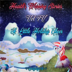 Hearth's Warming Stories Vol 4: A Little Holiday Cheer