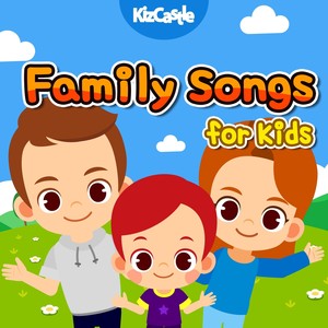 Family Songs for Kids