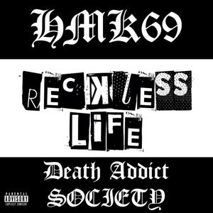 Reckless Life (feat. HMK69)