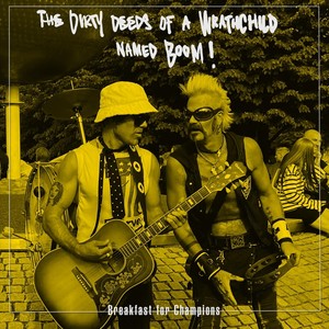 The Dirty Deeds of a Wrathchild Named Boom!