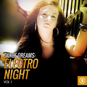 Dance Dreams: Electro Night, Vol. 1