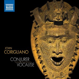 John Corigliano: Conjurer; Vocalise