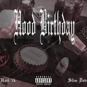 Hood Birthday (feat. 1Sakkchaser) (Explicit)