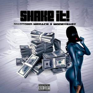 SHAKE IT! (feat. Money Baby) [Explicit]