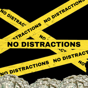 NO DISTRACTIONS