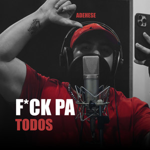 F*ck Pa' Todos (Explicit)
