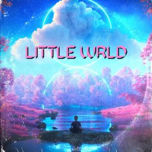 LITTLE WRLD (feat. Ber & Clara Mae)