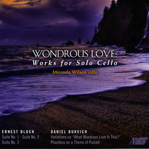 Wondrous Love: Works for Solo Cello