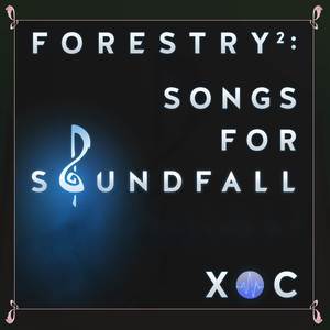 Forestry 2: Songs for Soundfall