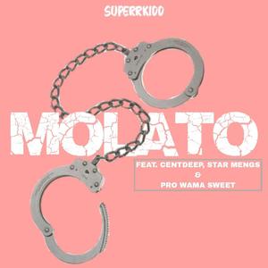 MOLATO (feat. CentDeep, Star Mengs & Pro wama sweet)