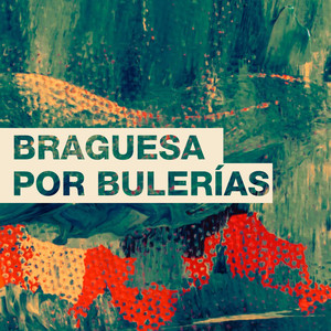 Braguesa por Bulerías