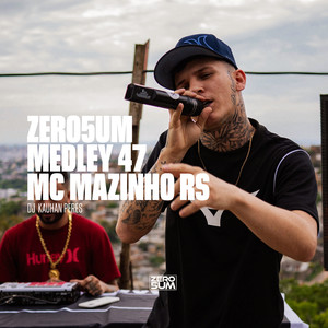 ZERO5UM MEDLEY 47