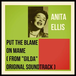 Put the Blame on Mame (From "Gilda" Original Soundtrack)