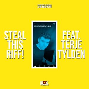 Steal This Riff Ep. 7 (feat. TYLDEN)
