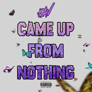 Came up from nothing (Explicit)