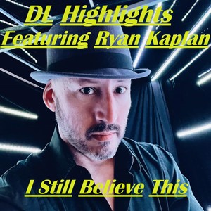 I Still Believe This(feat. Ryan Kaplan)