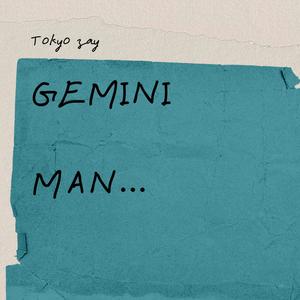 Gemini man (Explicit)