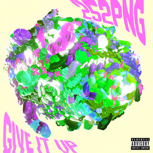 Give It Up (Explicit)