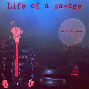 Life of a Savage (Explicit)