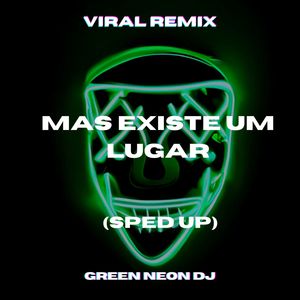 Mas Existe Um Lugar (Tik Tok Sped Up) (Remix|Explicit)