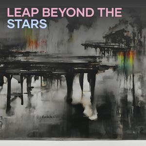 Leap Beyond the Stars