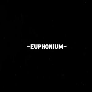 Euphonium (feat. Nelson) [Explicit]