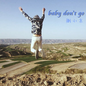 baby don't go