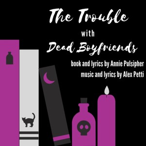 The Trouble with Dead Boyfriends (Explicit)