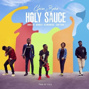 Holy Sauce(feat. Angeloh, Manolo, Oluwanifise & Tobi Toun)