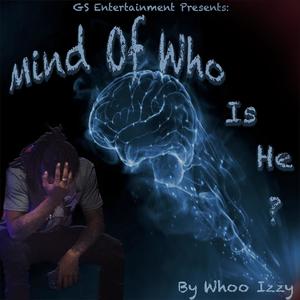 Mind Of Who Is He? (Explicit)