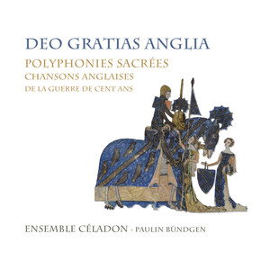 Deo gratias anglia, polyphonies sacrées, chansons anglaises de la guerre de cent ans