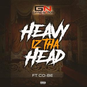 Heavy iz tha Head (feat. Co-Be) [Explicit]
