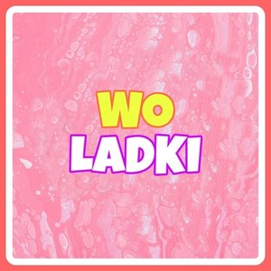 Wo Ladki