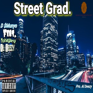 Street Grad. (feat. Mohagany & Al Deezy) [Explicit]