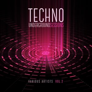 Techno Underground Sessions, Vol. 2