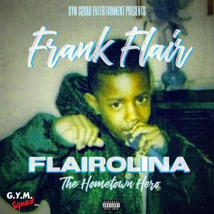 FLAIROLINA: The Hometown Hero (Explicit)