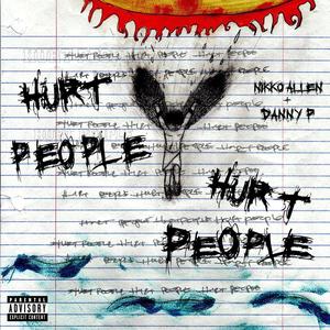 Hurt People, Hurt People (Explicit)