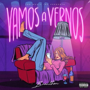 Vamos a Vernos (Explicit)