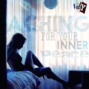 Aching for Your Inner Peace (Deluxe Edition) [Explicit]