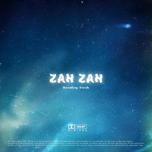 Zah Zah (Explicit)