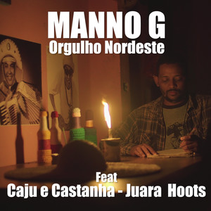 Orgulho Nordeste (feat. Caju e Castanha & Juara Hoots)