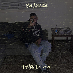 Be Aware (Explicit)