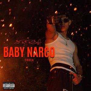 BABY NARCO (Explicit)