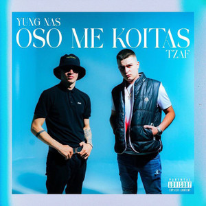 OSO ME KOITAS (Explicit)